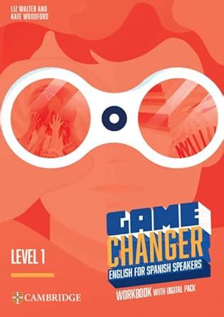 Game Changer Level 1 Workbook with Digital Pack English for Spanish ...