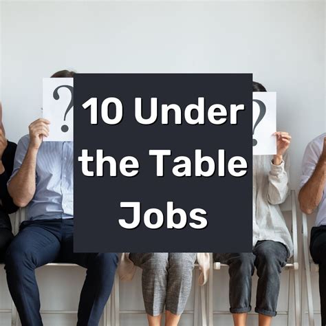 Under The Table Jobs