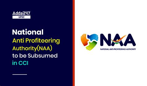 Why National Anti Profiteering Authority(NAA) to be Subsumed into CCI?