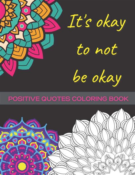 Buy It's Okay Not To Be Okay: Mental Coloring Book With Positive Quotes ...