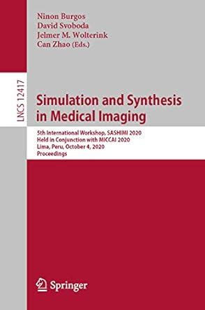 Buy Simulation and Synthesis in Medical Imaging: 5th International ...