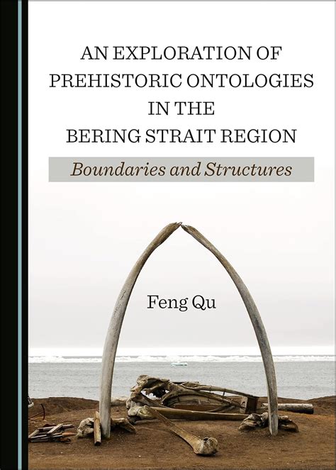 Buy An Exploration of Prehistoric Ontologies in the Bering Strait ...