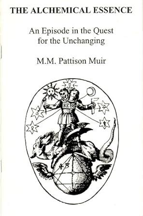 Alchemical Essence: An Episode in the Quest for the Unchanging ...