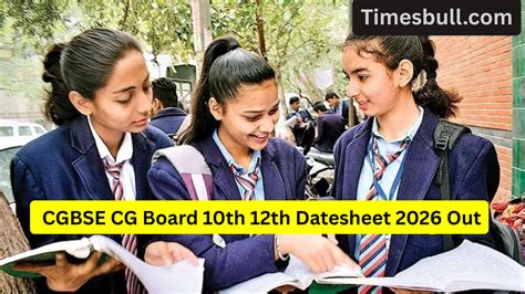CGBSE Board Exam 2026 Date Sheet OUT- Class 10 & 12 Exams Begin in ...