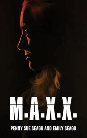 M.A.X.X. eBook : Seago, Penny Sue: Amazon.in: Kindle Store