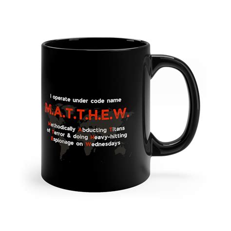 Spy Name Acronym Mug for the Meaning of the Name Matthew - 11oz Mug ...