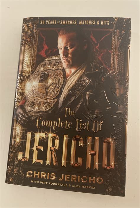 The Complete List of Jericho : 30 Years of Smashes, Matches & Hits by Chris Jericho (2021 ...