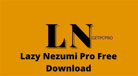Lazy Nezumi Pro Free Download | Get Pc Pro