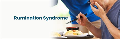 Understanding Rumination Syndrome: Causes and Diagnosis