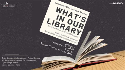 Symphonic Wind Ensemble presents "Whats in Our Library", Rialto Center ...