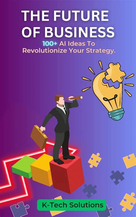 The Future of Business : 100+ AI Ideas to Revolutionise Your Strategy ...