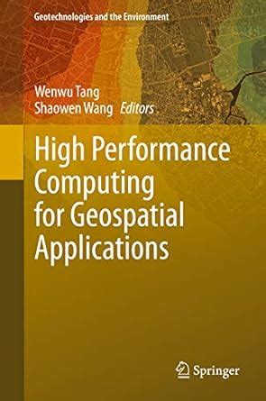 High Performance Computing for Geospatial Applications (Geotechnologies ...