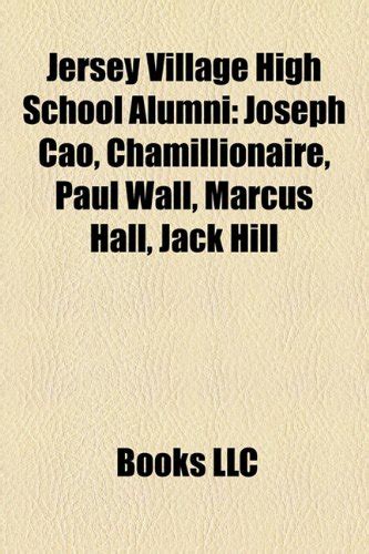 Jersey Village High School Alumni: Josep : Llc, Books: Amazon.in: Books
