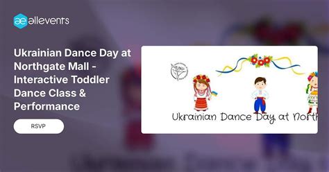 Ukrainian Dance Day at Northgate Mall - Interactive Toddler Dance Class ...