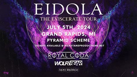 Eidola + Royal Coda + Wolf & Bear + Sani Bronco | Pyramid Scheme 7/5 ...