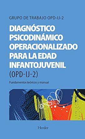 Diagnóstico Psicodinámico Operacionalizado para la edad infantojuvenil ...