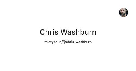 Chris Washburn — Teletype