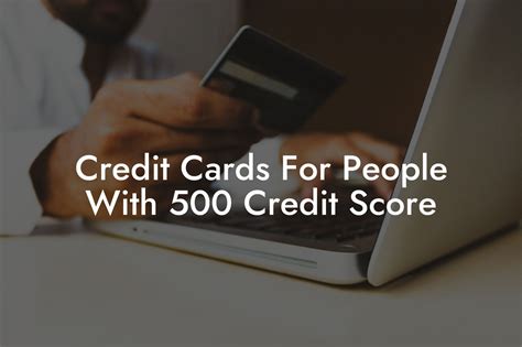 Credit Cards For People With 500 Credit Score - Flik Eco