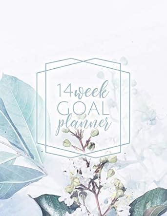 14 Week Goal Planner: White & Nature Color 14 Week Goal Setting Journal ...