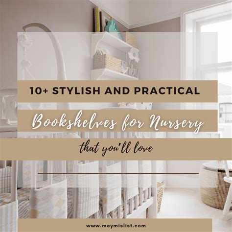 10+ Stylish and Practical Best Nursery Bookshelves | MeymisList