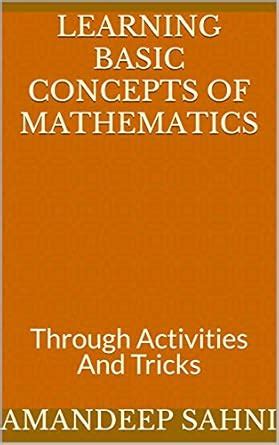 LEARNING BASIC CONCEPTS OF MATHEMATICS: Through Activities And Tricks ...