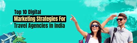 Top 10 Digital Marketing Strategies for Travel Agencies
