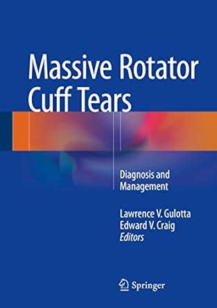 Massive Rotator Cuff Tears: Diagnosis and Management eBook : Gulotta ...