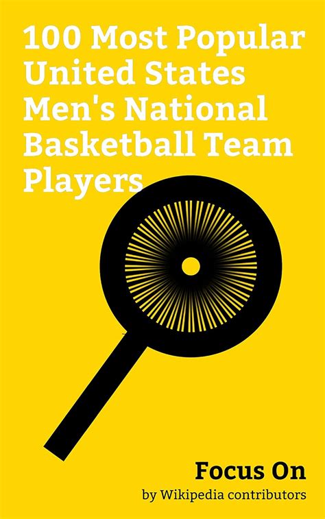 Focus On: 100 Most Popular United States Men's National Basketball Team ...