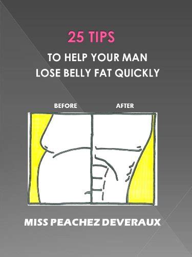 25 Tips to help your man lose Belly Fat quickly eBook : Deveraux, Miss ...