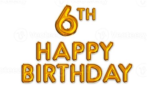 Happy 6th Birthday Gold Balloon Greeting 24195331 PNG