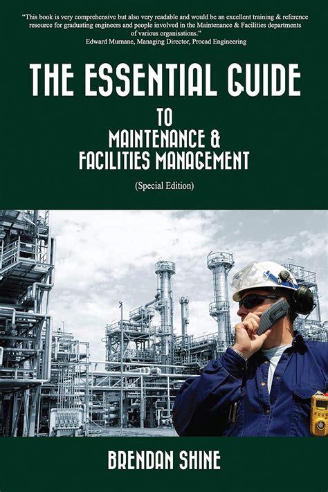 THE ESSENTIAL GUIDE TO MAINTENANCE & FACILITIES MANAGEMENT: Special ...