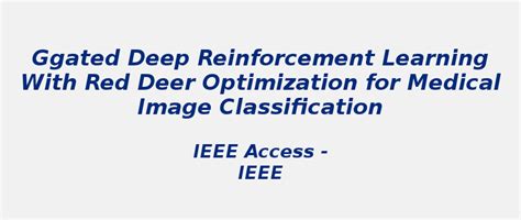 Red deer optimization for medical image classification | S-Logix