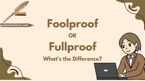 Foolproof or Fullproof – What’s the Difference? - grammarlearns.com