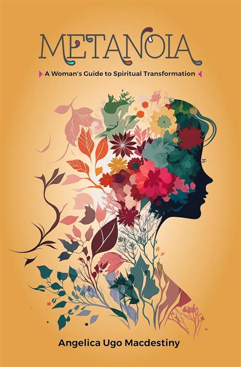 Metanoia: A Woman's Guide To Spiritual Transformation eBook : Ugo ...