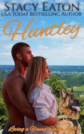 Huntley: A Firefighter Protective Dog Fiction Writer Stalker Small-Town ...