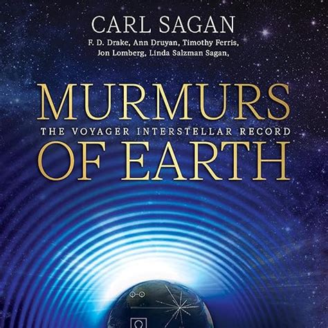 Murmurs of Earth: The Voyager Interstellar Record (Audio Download ...