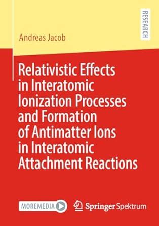 Buy Relativistic Effects in Interatomic Ionization Processes and ...