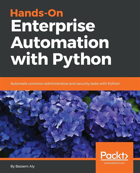 Hands-On Enterprise Automation with Python: Automate common ...