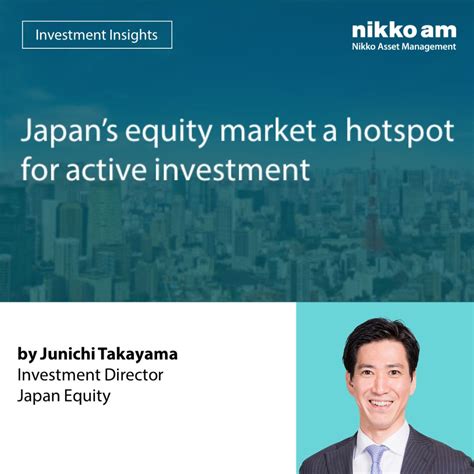 How active management can boost Japan equity market | Nikko Asset ...