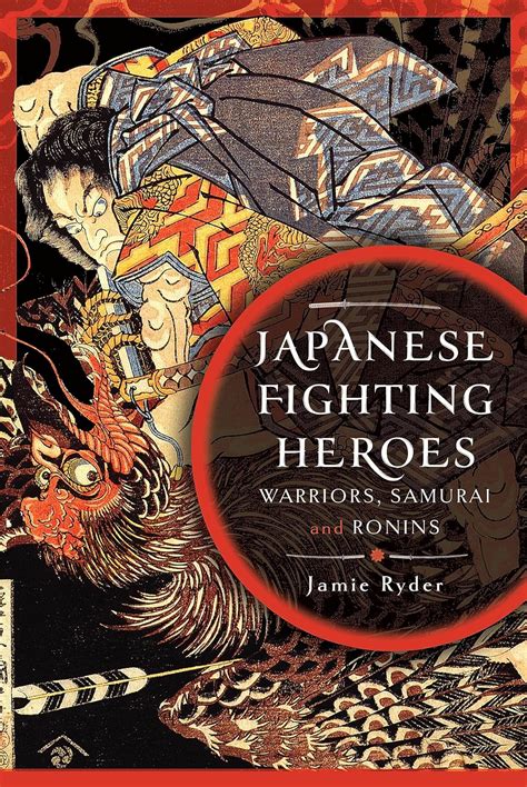Buy Japanese Fighting Heroes: Warriors, Samurai and Ronins Book Online ...