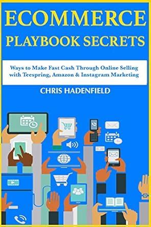 Ecommerce Playbook Secrets: Ways to Make Fast Cash Through Online ...
