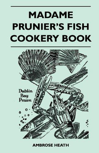 Buy Madame Prunier's Fish Cookery Book Book Online at Low Prices in ...