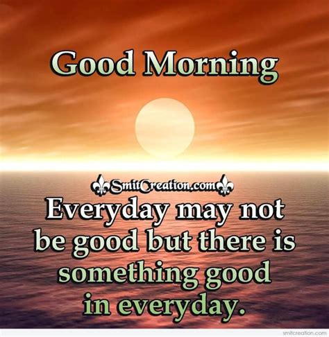 Good Morning Everyday Is A New Day Quotes And Messages Images ...