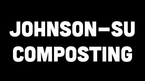 Image result for Johnson Su Composting Method