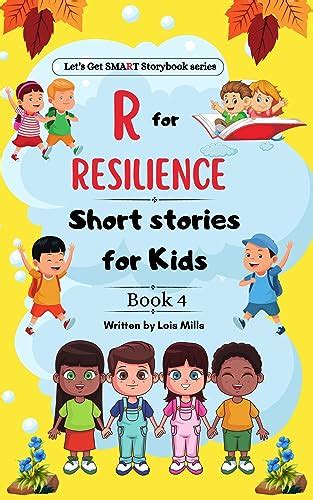 R for Resilience Short Stories for Kids: Heartwarming stories about ...