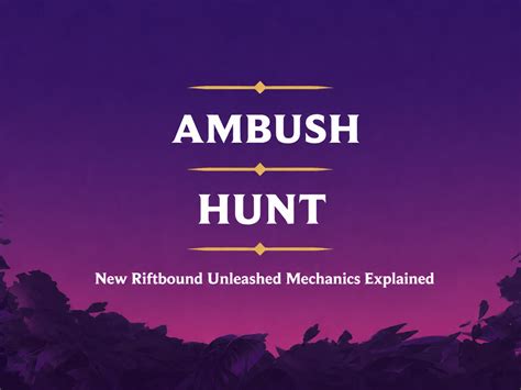 How Does Ambush Work Riftbound? Ambush and Hunt Explained