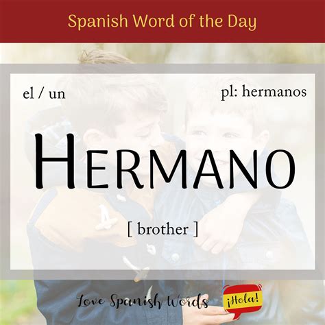 Spanish Word of the Day: Hermano (brother) - Love Spanish Words