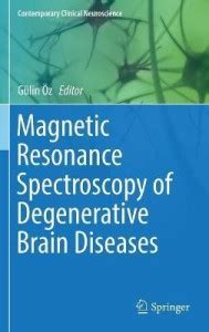 Magnetic Resonance Spectroscopy of Degenerative Brain Diseases: Buy ...