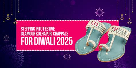 Stepping into Festive Glamour Kolhapuri Chappals for Diwali 2025 ...