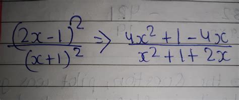 2x-1/x+1 , find squareof this - Brainly.in